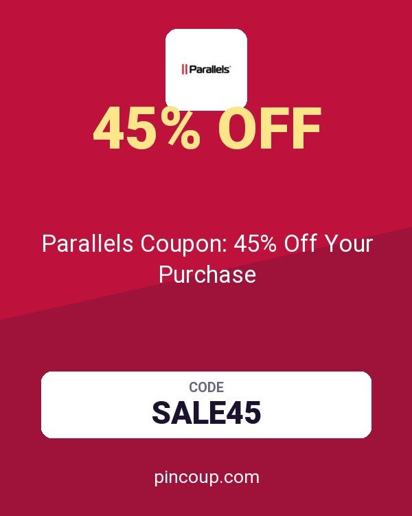Parallels | Mac & Windows Virtualization: Parallels Coupon: 45% Off Your Purchase