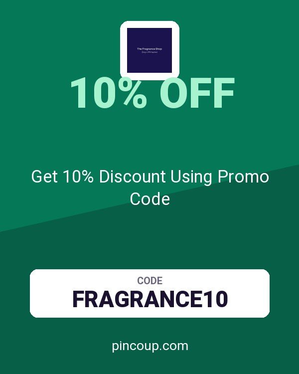 The Fragrance Shop coupon: Get 10% Discount Using Promo Code