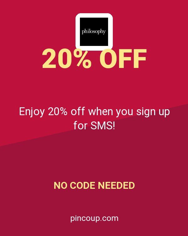 Philosophy coupon: Enjoy 20% off when you sign up for SMS!