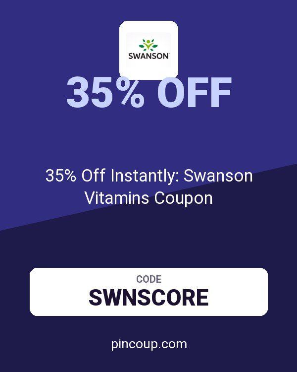 Swanson Health Products: 35% Off Instantly: Swanson Vitamins Coupon