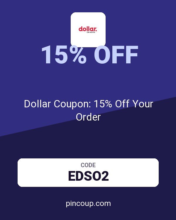 Dollar Rent-a-Car, Inc.: Dollar Coupon: 15% Off Your Order