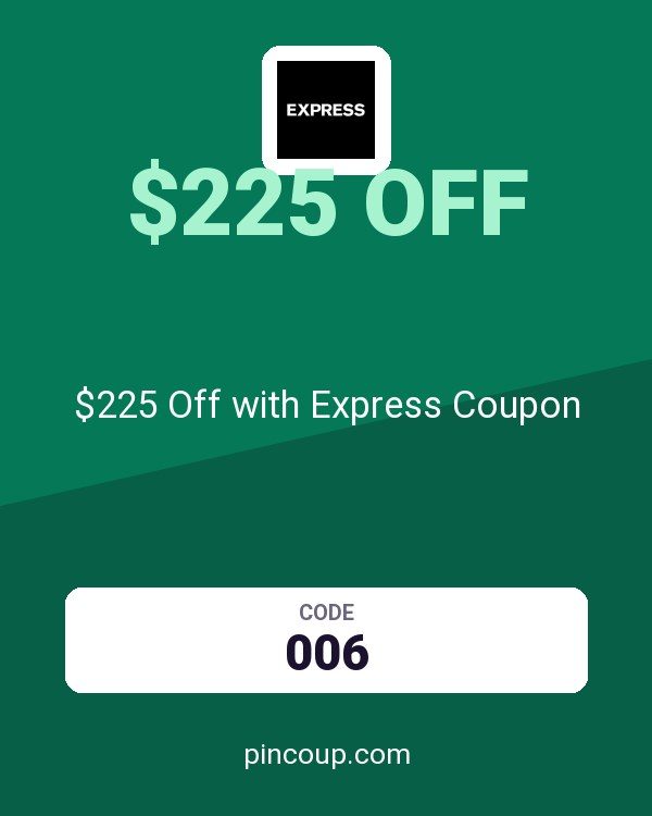 $225 Off with Express Coupon