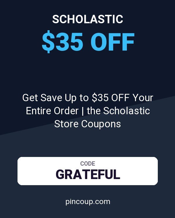 Get Save Up to $35 OFF Your Entire Order | the Scholastic Store Coupons
