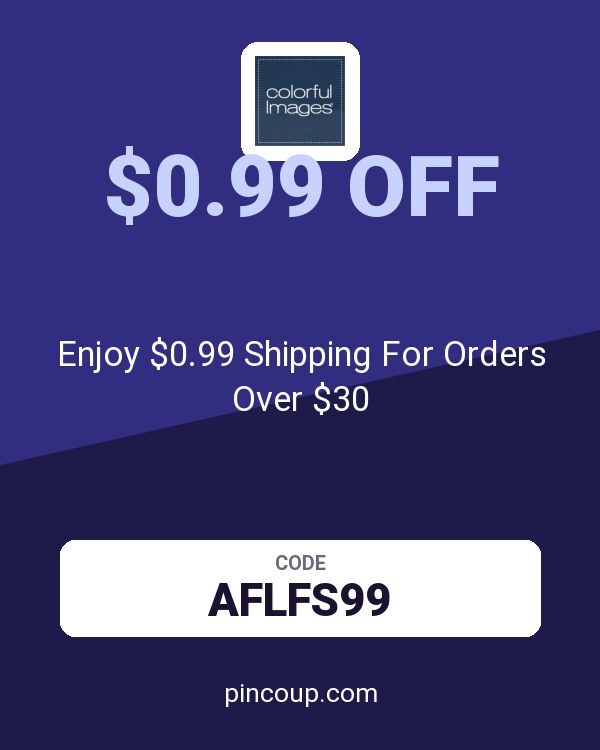 Colorful Images coupon: Enjoy $0.99 Shipping For Orders Over $30
