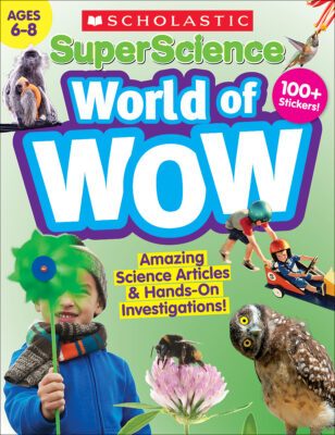 SuperScience World of WOW (Ages 6-8) Workbook at Scholastic Teacher Store Online