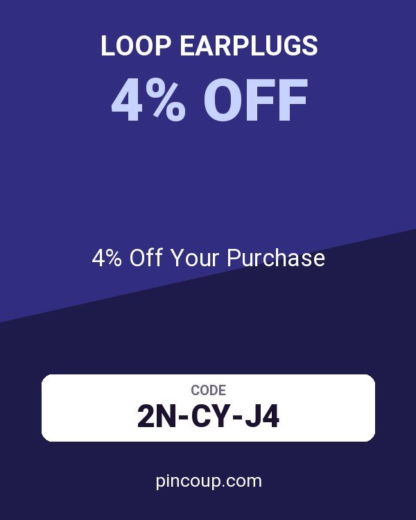 Loop Earplugs coupon: 4% Off Your Purchase