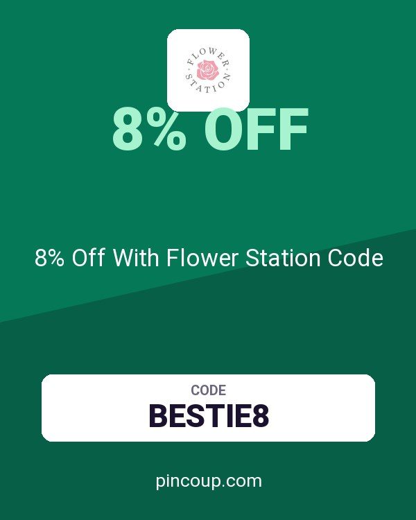 Flower Station Ltd coupon: 8% Off With Flower Station Code