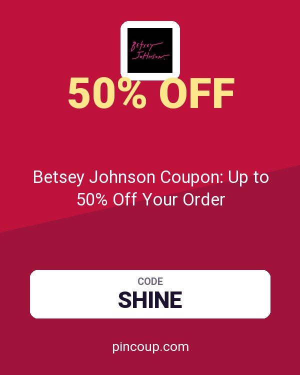 Betsey Johnson Coupon: Up to 50% Off Your Order