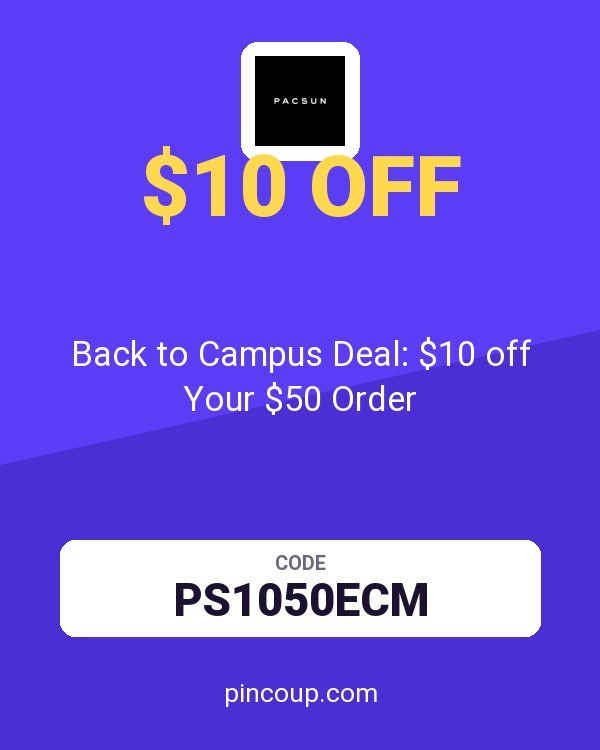 PacSun coupon: Back to Campus Deal: $10 off Your $50 Order