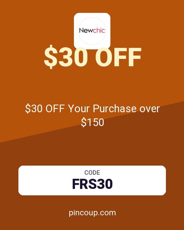 Newchic coupon: $30 OFF Your Purchase over $150