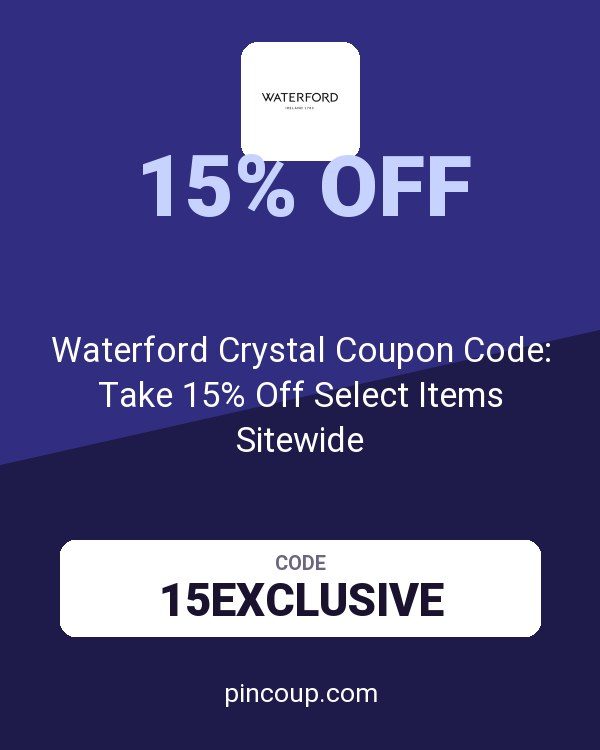Waterford Crystal Coupon Code: Take 15% Off Select Items Sitewide