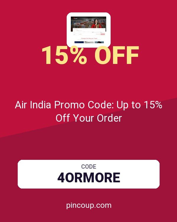 Air India Promo Code: Up to 15% Off Your Order