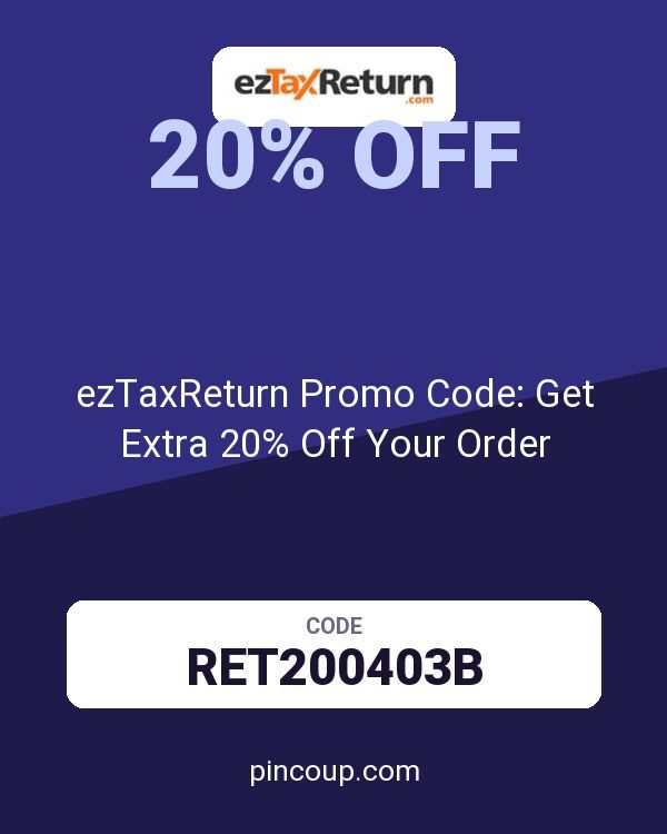 ezTaxReturn Promo Code: Get Extra 20% Off Your Order