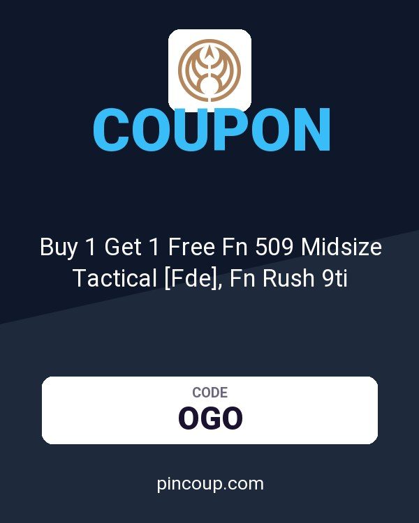 Guns.com coupon: Buy 1 Get 1 Free Fn 509 Midsize Tactical [Fde], Fn Rush 9ti