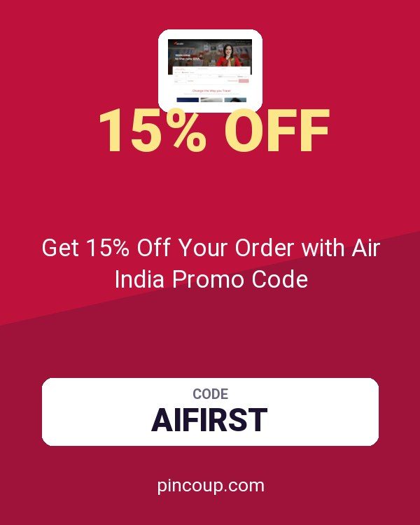 Get 15% Off Your Order with Air India Promo Code