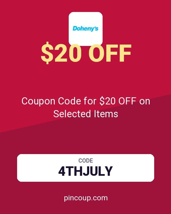 Doheny's LLC: Coupon Code for $20 OFF on Selected Items