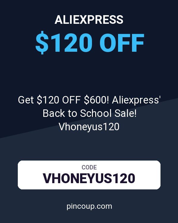 Get $120 OFF $600! Aliexpress' Back to School Sale! Vhoneyus120