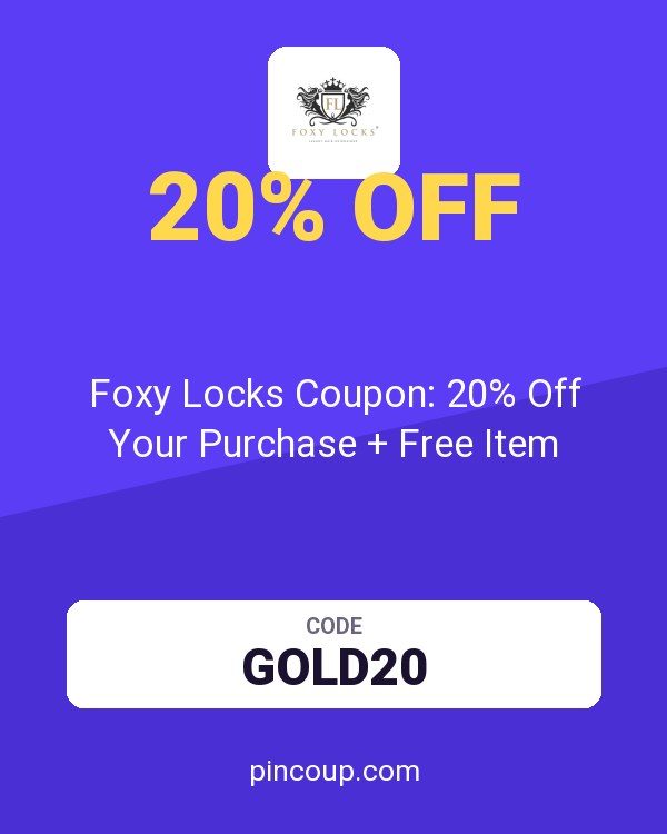 Foxy Locks Coupon: 20% Off Your Purchase + Free Item