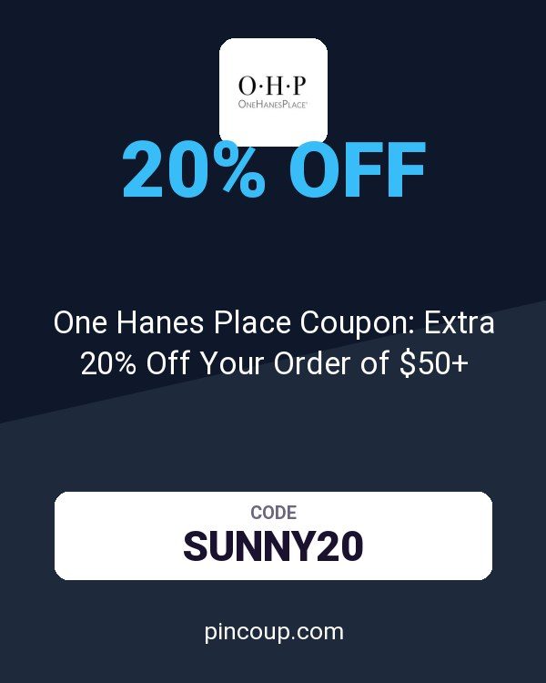 OneHanesPlace.com: One Hanes Place Coupon: Extra 20% Off Your Order of $50+