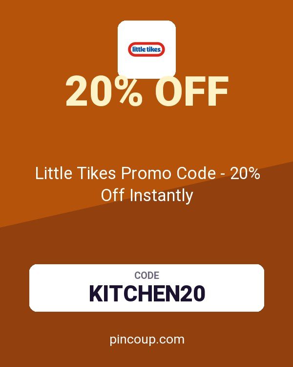 Little Tikes Promo Code - 20% Off Instantly