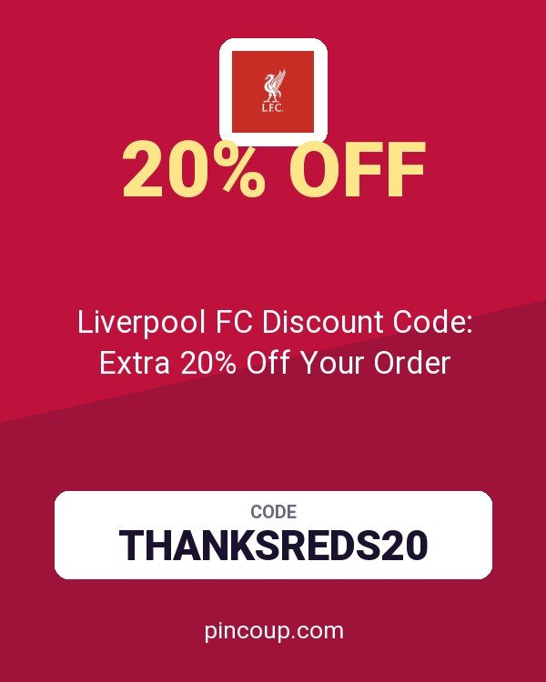 Liverpool FC Discount Code: Extra 20% Off Your Order