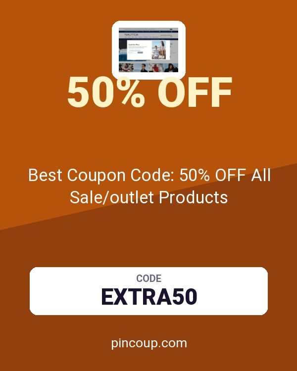 Nautica: Best Coupon Code: 50% OFF All Sale/outlet Products