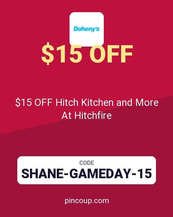 Doheny's LLC coupon: $15 OFF Hitch Kitchen and More At Hitchfire