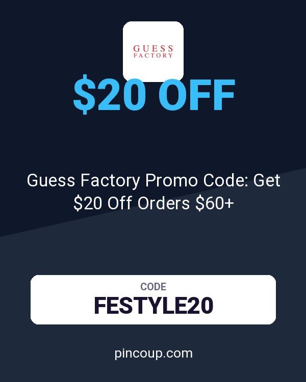 Guess Factory Promo Code: Get $20 Off Orders $60+