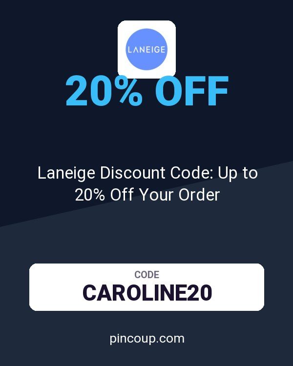 Laneige Discount Code: Up to 20% Off Your Order
