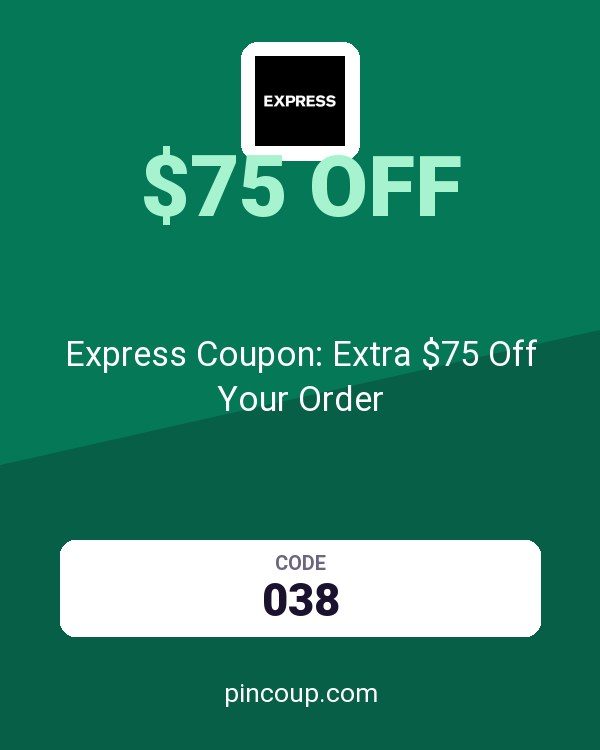 Express Coupon: Extra $75 Off Your Order