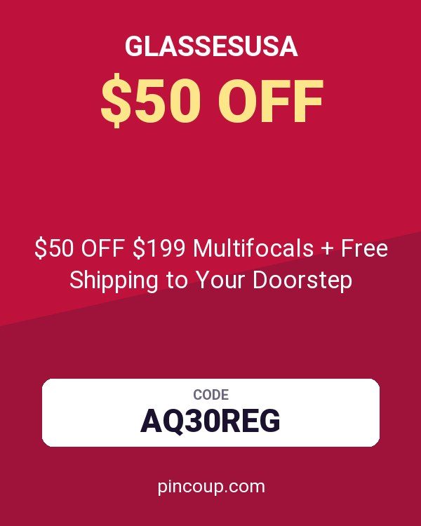 GlassesUSA coupon: $50 OFF $199 Multifocals + Free Shipping to Your Doorstep