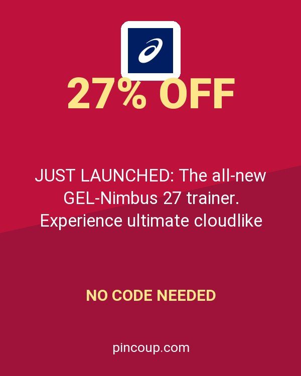 ASICS America coupon: JUST LAUNCHED: The all-new GEL-Nimbus 27 trainer. Experience ultimate cloudlike cushioning that goes the distance. Now engineered with a carbon footprint that is 27% lower than the
