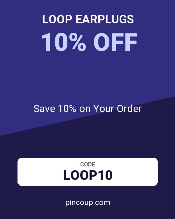 Loop Earplugs coupon: Save 10% on Your Order