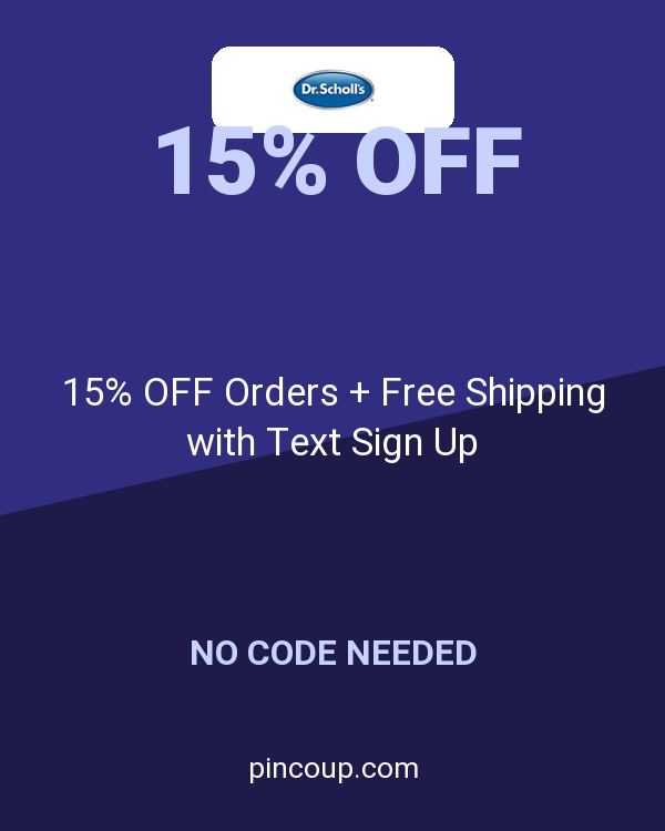 Dr. Scholl's coupon: 15% OFF Orders + Free Shipping with Text Sign Up