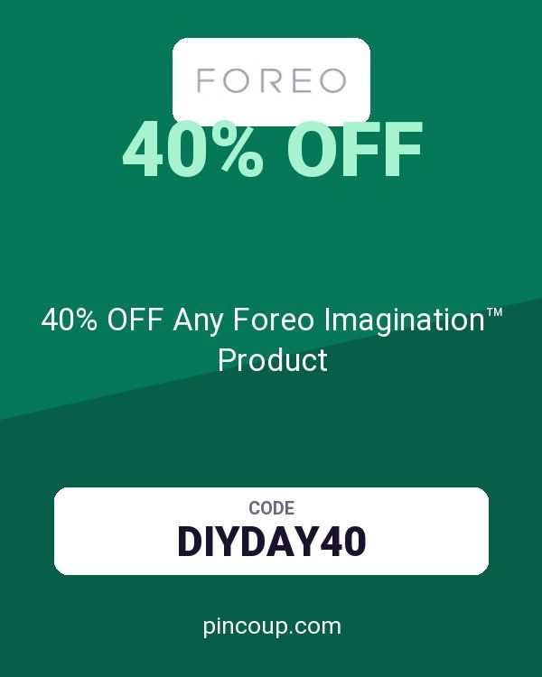 40% OFF Any Foreo Imagination™ Product