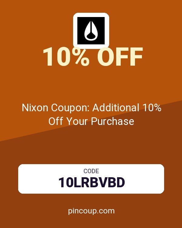 Nixon Coupon: Additional 10% Off Your Purchase