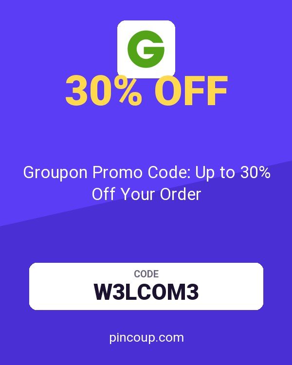 Groupon Promo Code: Up to 30% Off Your Order