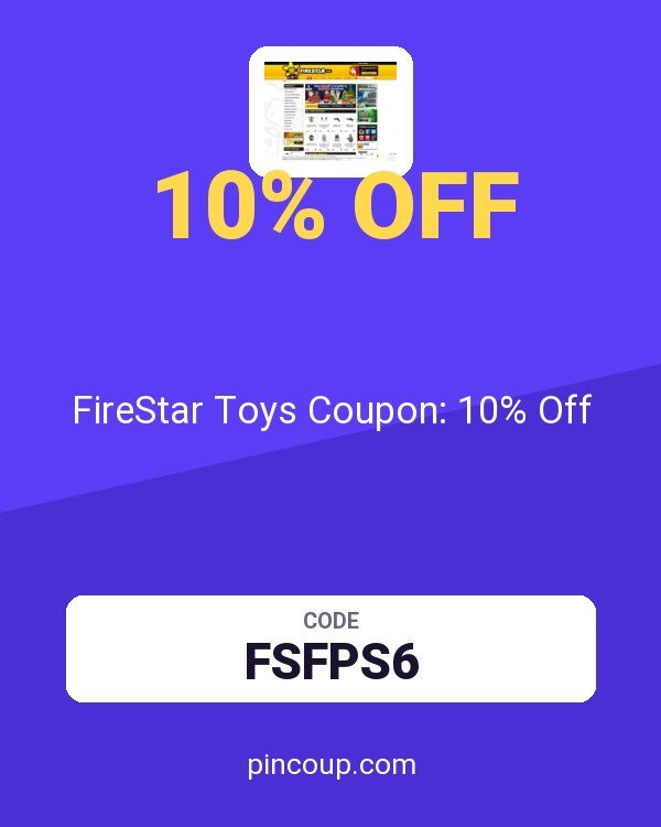 FireStarToys.com: FireStar Toys Coupon: 10% Off