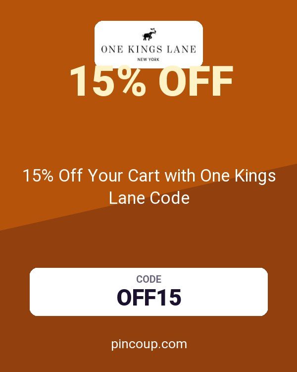 15% Off Your Cart with One Kings Lane Code
