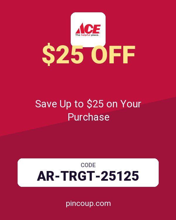 Ace Hardware coupon: Save Up to $25 on Your Purchase