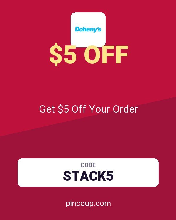 Doheny's LLC coupon: Get $5 Off Your Order