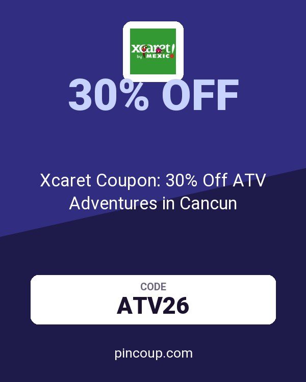 Xcaret Global MX: Xcaret Coupon: 30% Off ATV Adventures in Cancun