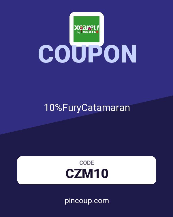 Xcaret Global MX coupon: 10%FuryCatamaran