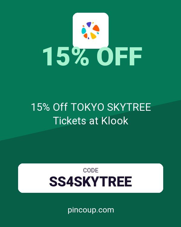15% Off TOKYO SKYTREE Tickets at Klook