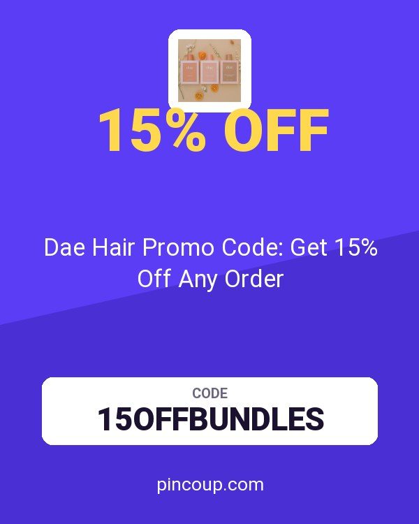Dae Hair Promo Code: Get 15% Off Any Order