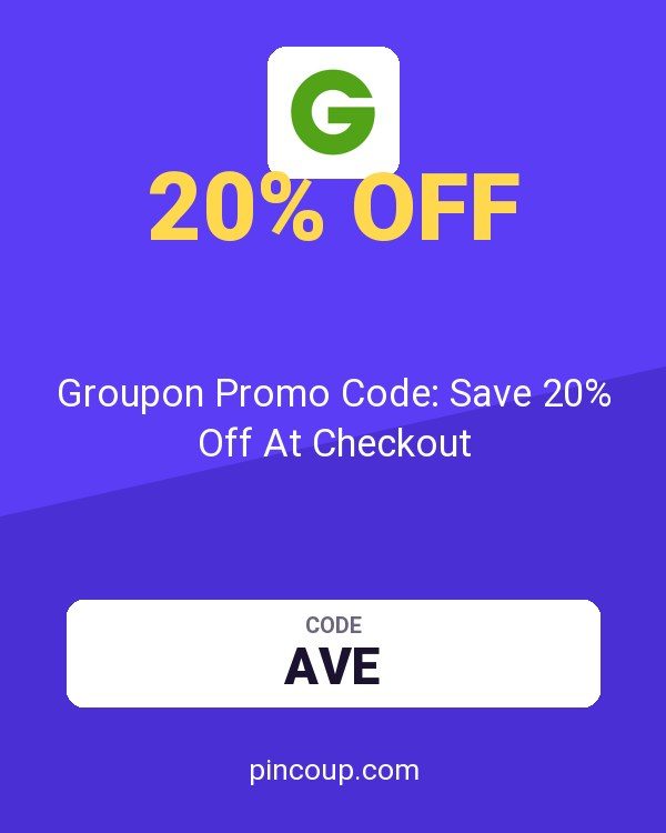 Groupon Promo Code: Save 20% Off At Checkout