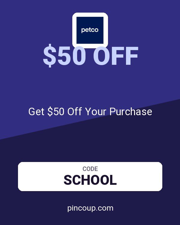 PETCO Animal Supplies coupon: Get $50 Off Your Purchase