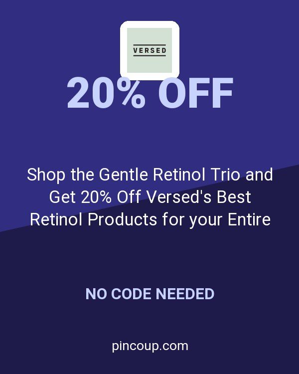 Shop the Gentle Retinol Trio and Get 20% Off Versed's Best Retinol Products for your Entire Body at VersedSkin.com!