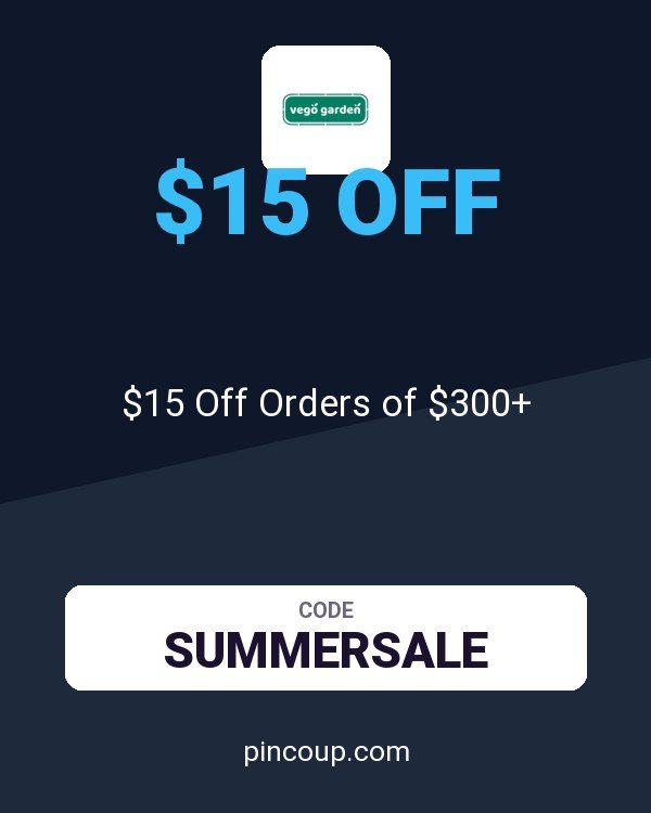 Vego Garden coupon: $15 Off Orders of $300+