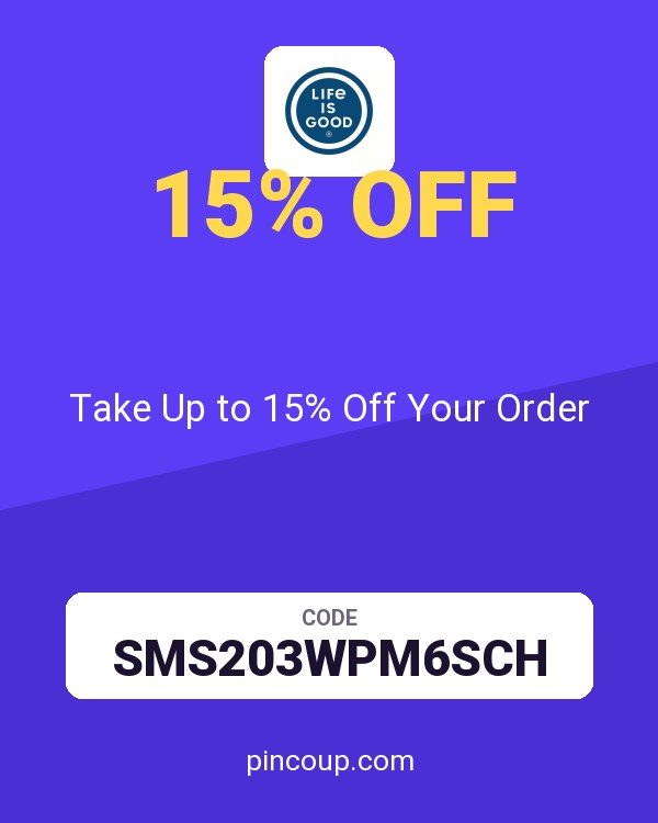 Life is Good coupon: Take Up to 15% Off Your Order